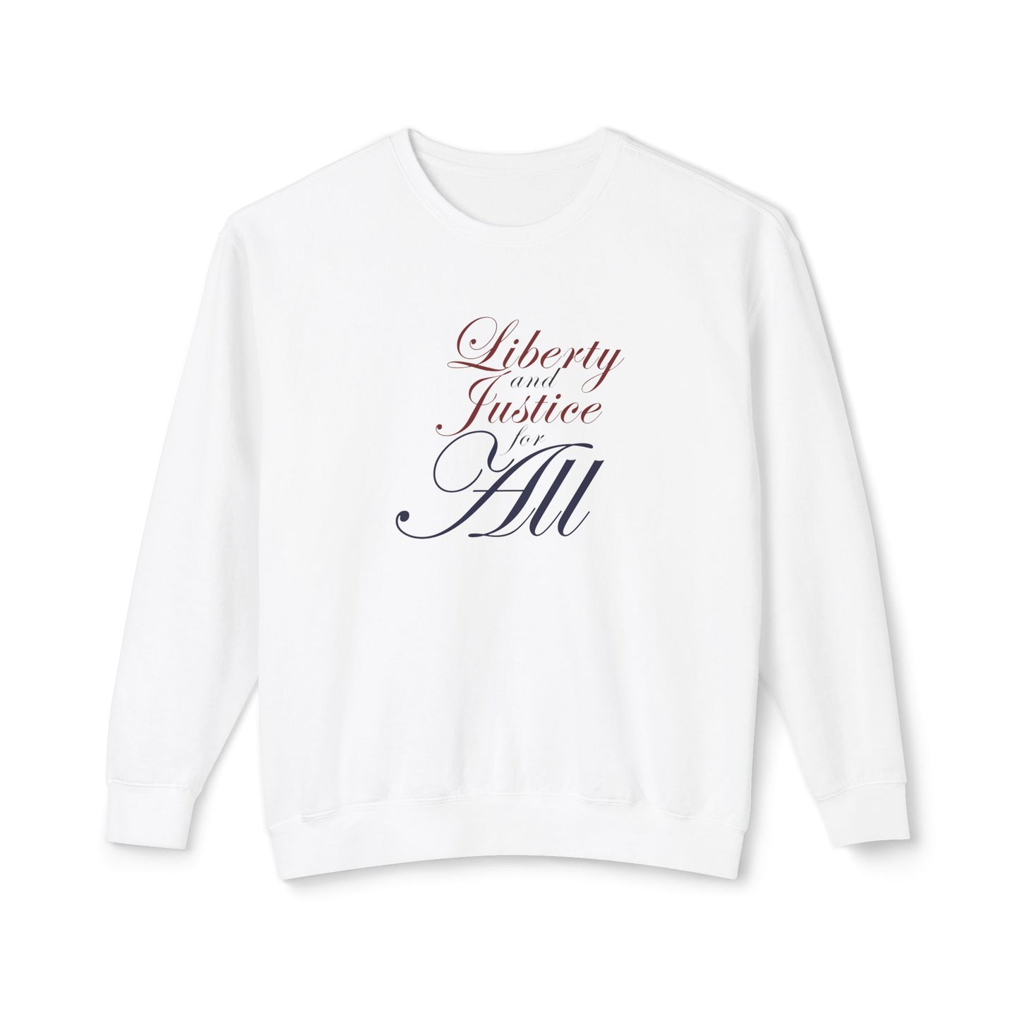 Liberty Justice for All Crewneck Sweatshirt, Unisex Sweatshirt, Lightweight Pullover, Everyday Wear, Inspirational Gift, Casual Style