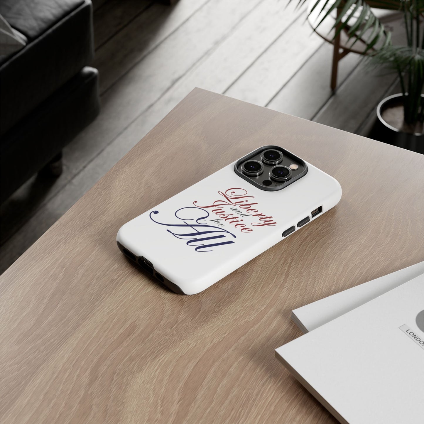 Liberty and Justice Phone Case - Tough & Stylish Protection