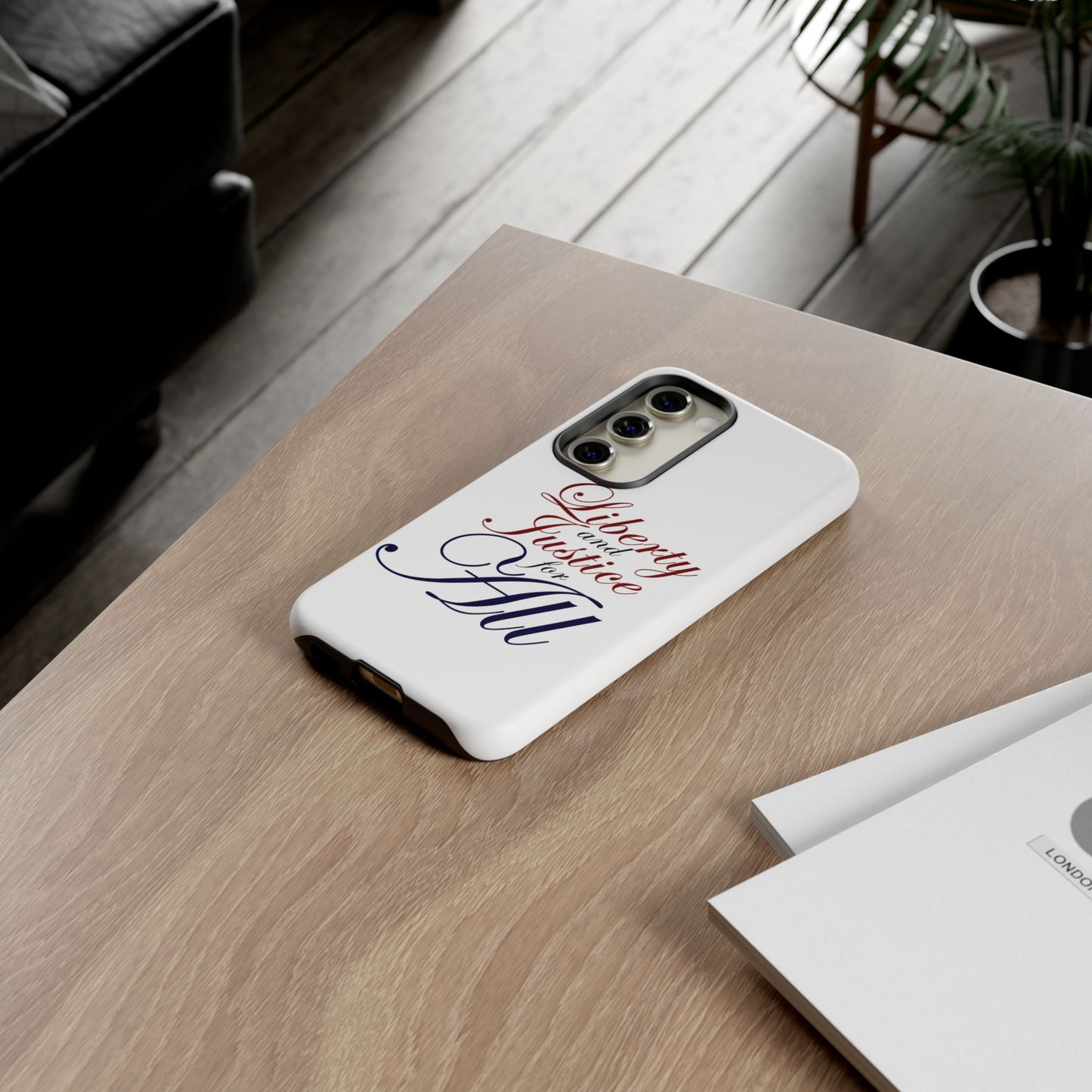 Liberty and Justice Phone Case - Tough & Stylish Protection