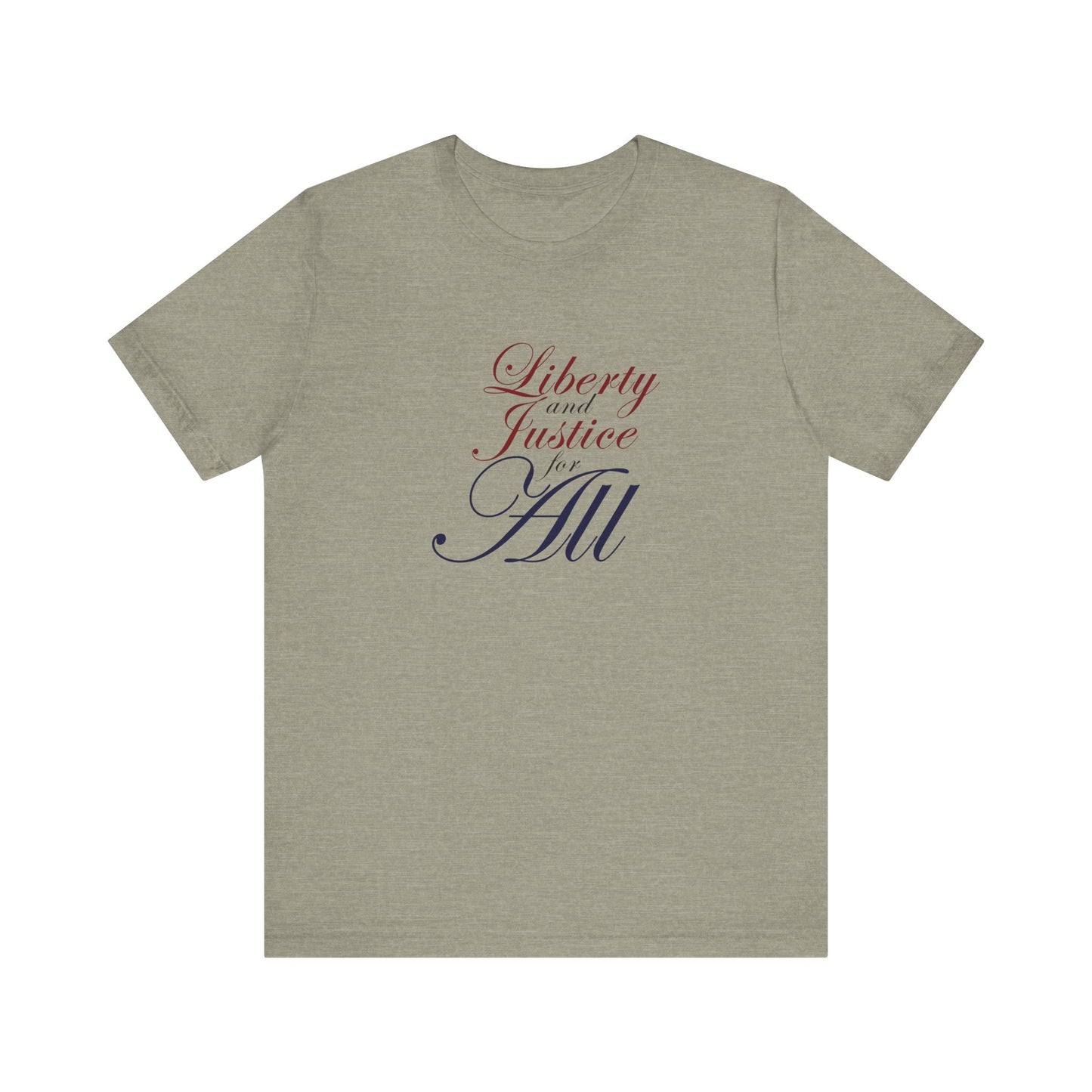 "Liberty and Justice for All" White or Heather Unisex Tee XS - 5X