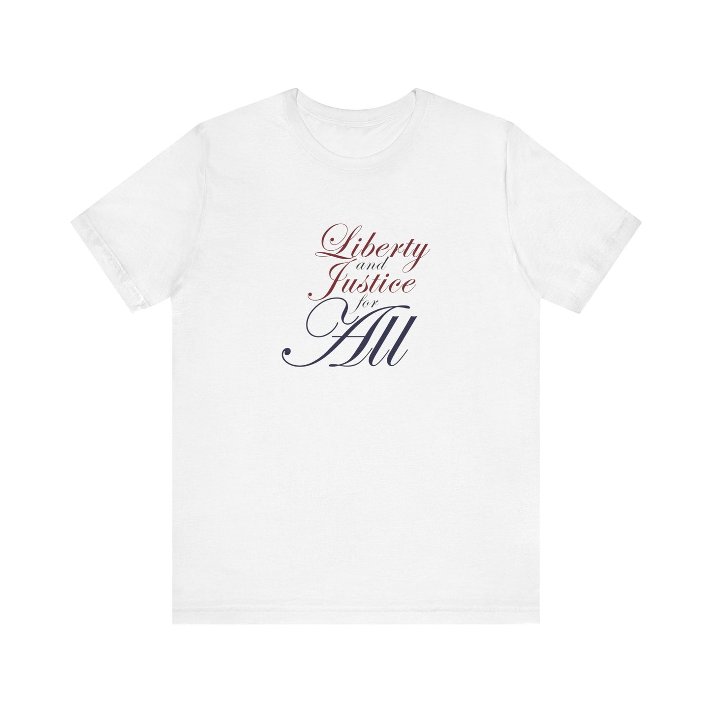 "Liberty and Justice for All" White or Heather Unisex Tee XS - 5X