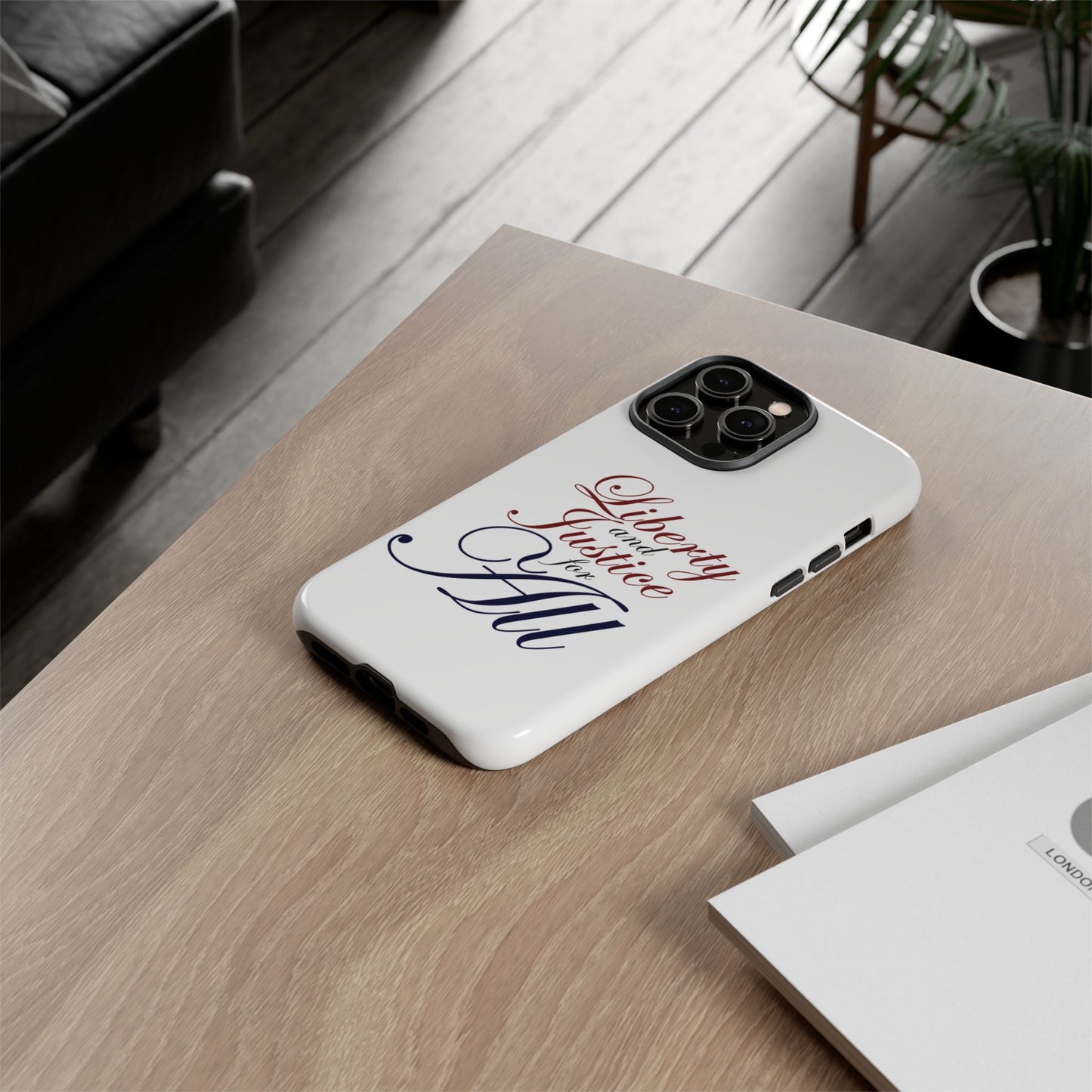 Liberty and Justice Phone Case - Tough & Stylish Protection