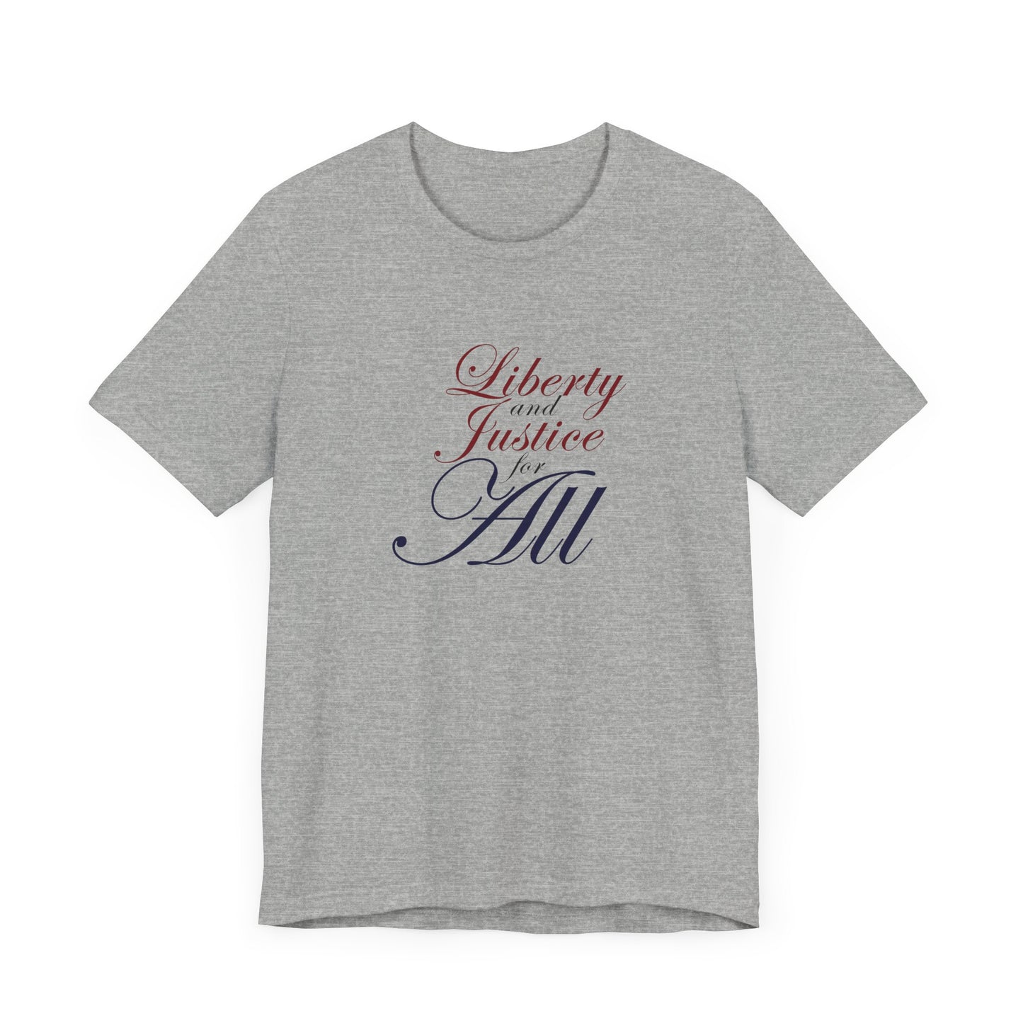 "Liberty and Justice for All" White or Heather Unisex Tee XS - 5X