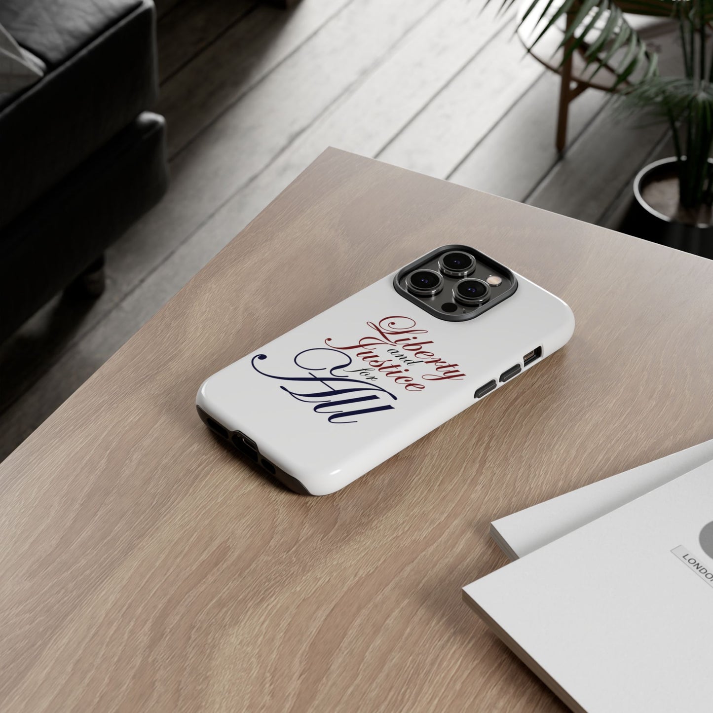 Liberty and Justice Phone Case - Tough & Stylish Protection