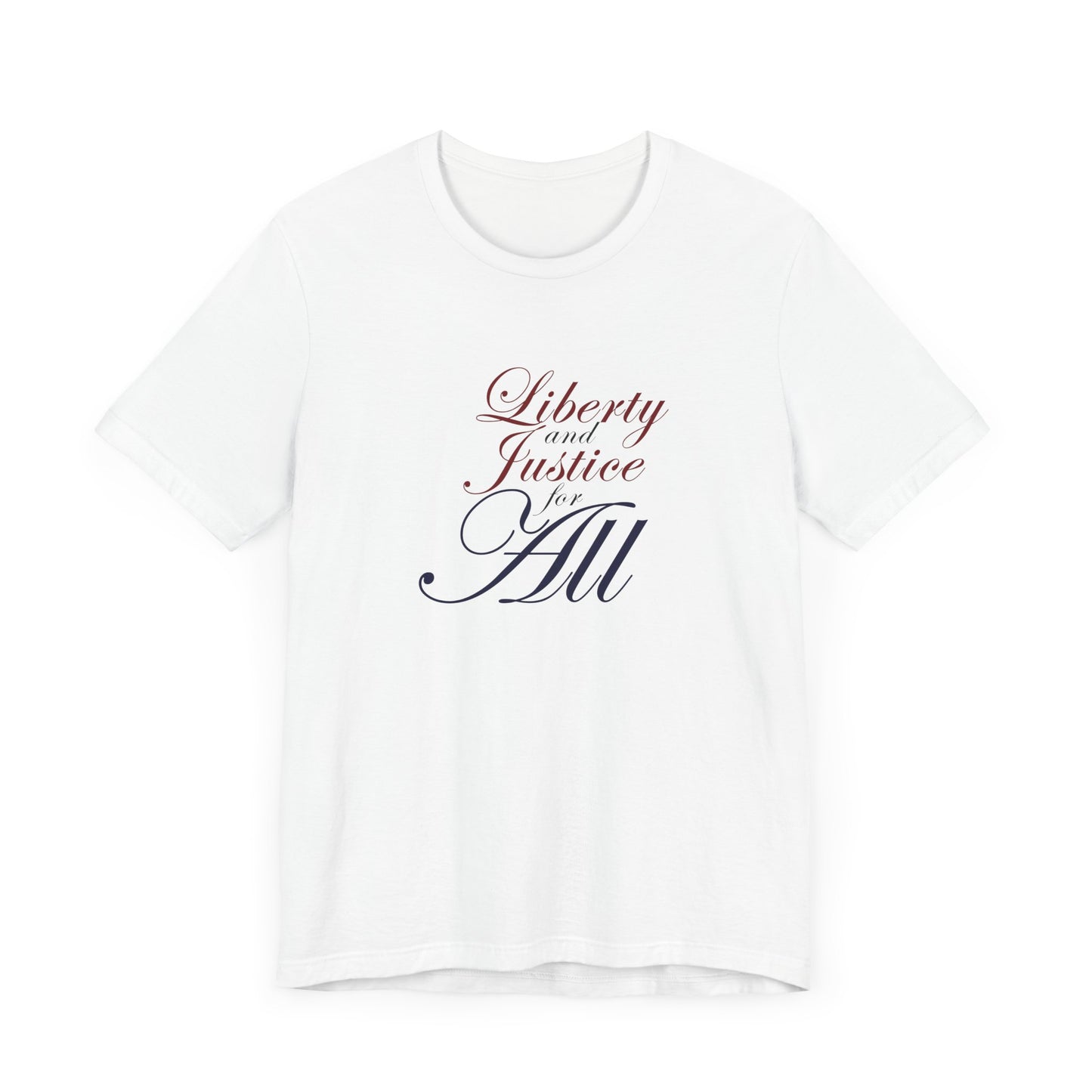 "Liberty and Justice for All" White or Heather Unisex Tee XS - 5X