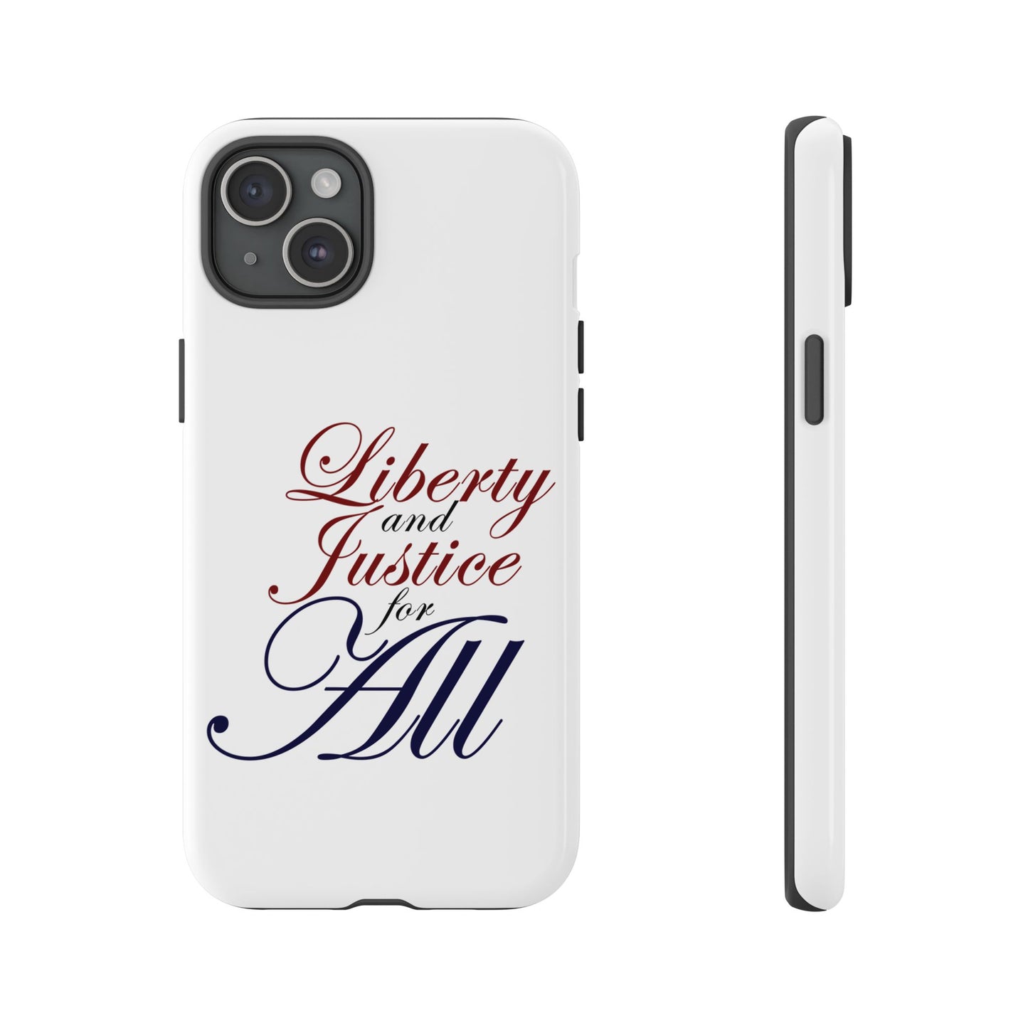 Liberty and Justice Phone Case - Tough & Stylish Protection