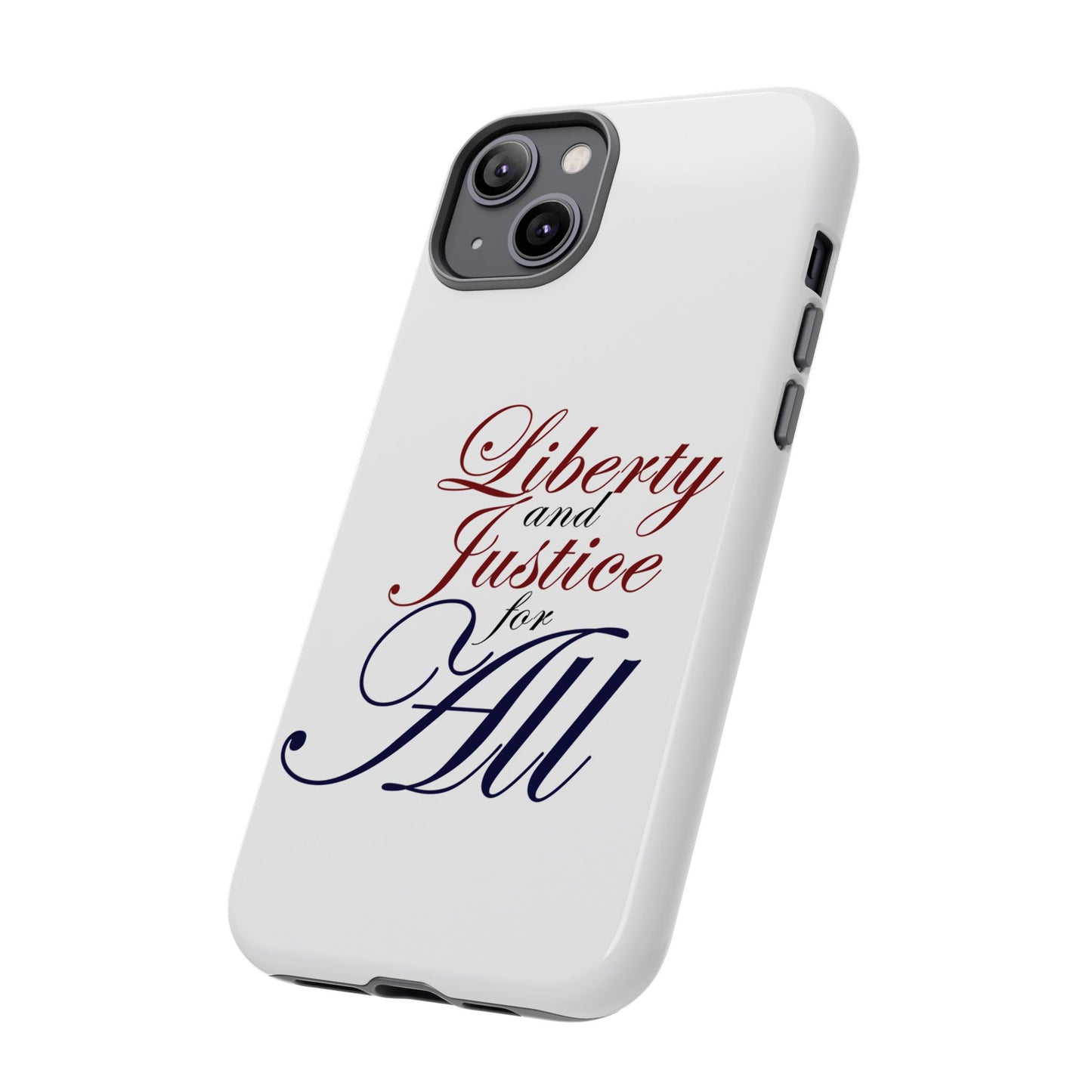 Liberty and Justice Phone Case - Tough & Stylish Protection