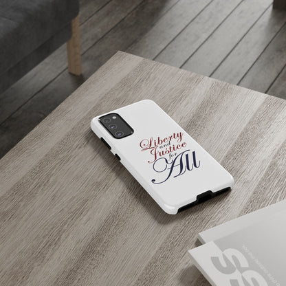 Liberty and Justice Phone Case - Tough & Stylish Protection