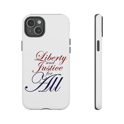 Liberty and Justice Phone Case - Tough & Stylish Protection