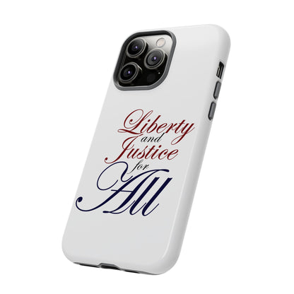 Liberty and Justice Phone Case - Tough & Stylish Protection