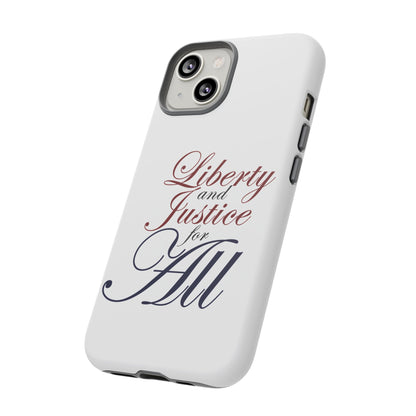 Liberty and Justice Phone Case - Tough & Stylish Protection