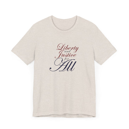 "Liberty and Justice for All" White or Heather Unisex Tee XS - 5X