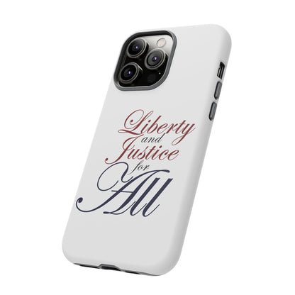 Liberty and Justice Phone Case - Tough & Stylish Protection