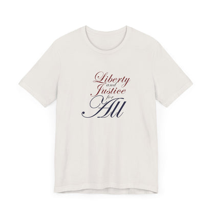 "Liberty and Justice for All" White or Heather Unisex Tee XS - 5X