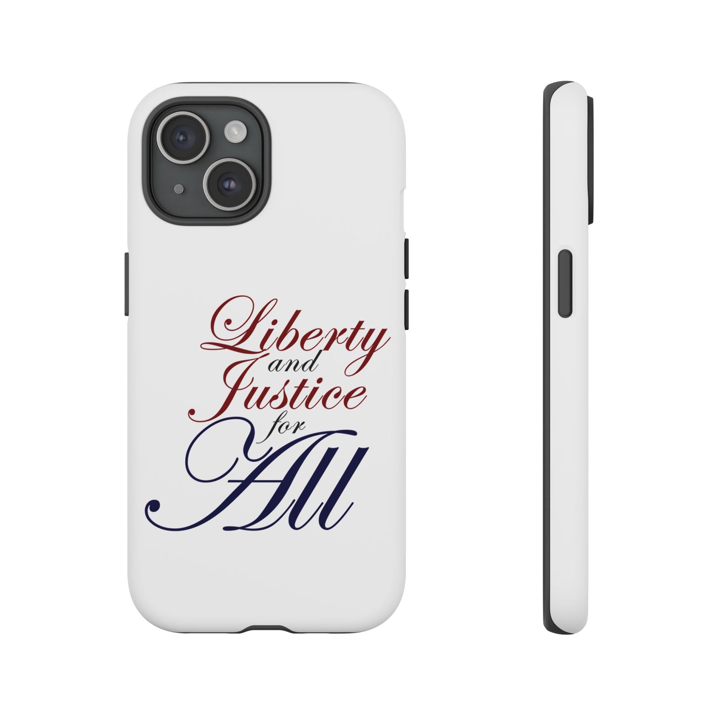 Liberty and Justice Phone Case - Tough & Stylish Protection