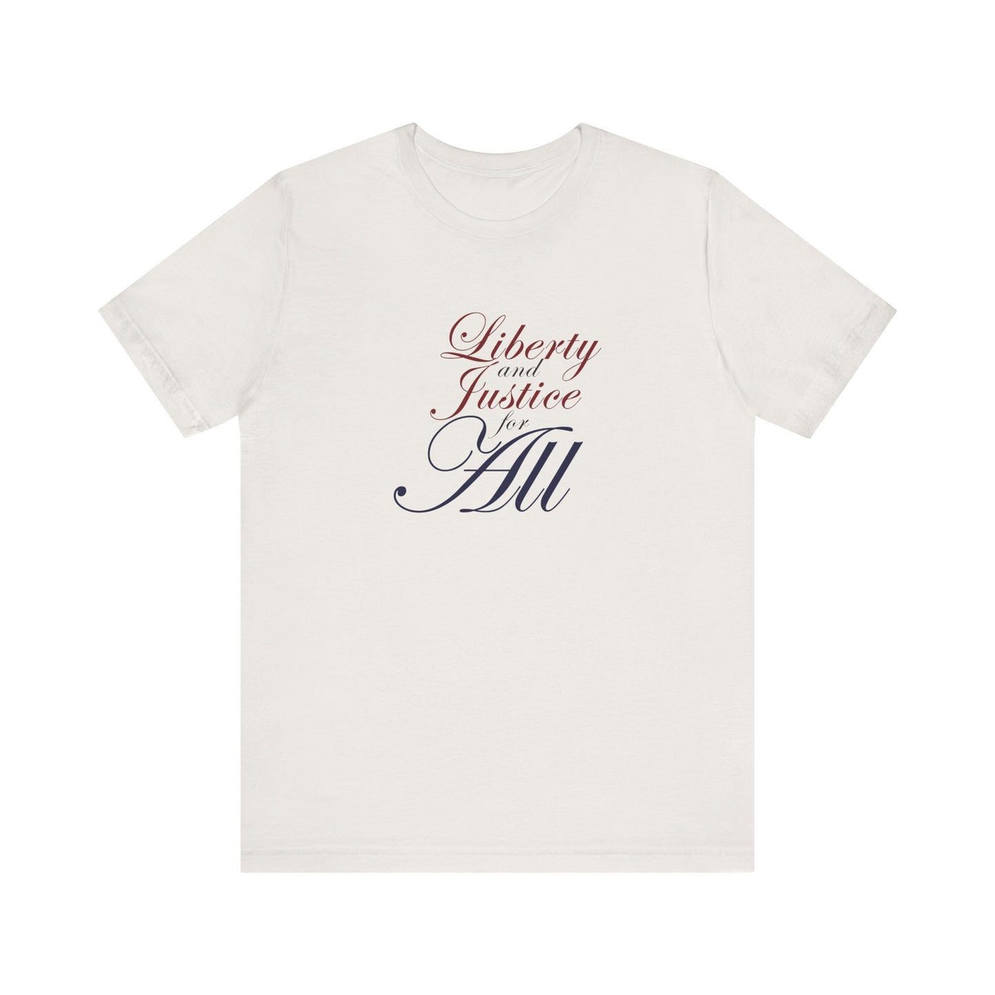 "Liberty and Justice for All" White or Heather Unisex Tee XS - 5X