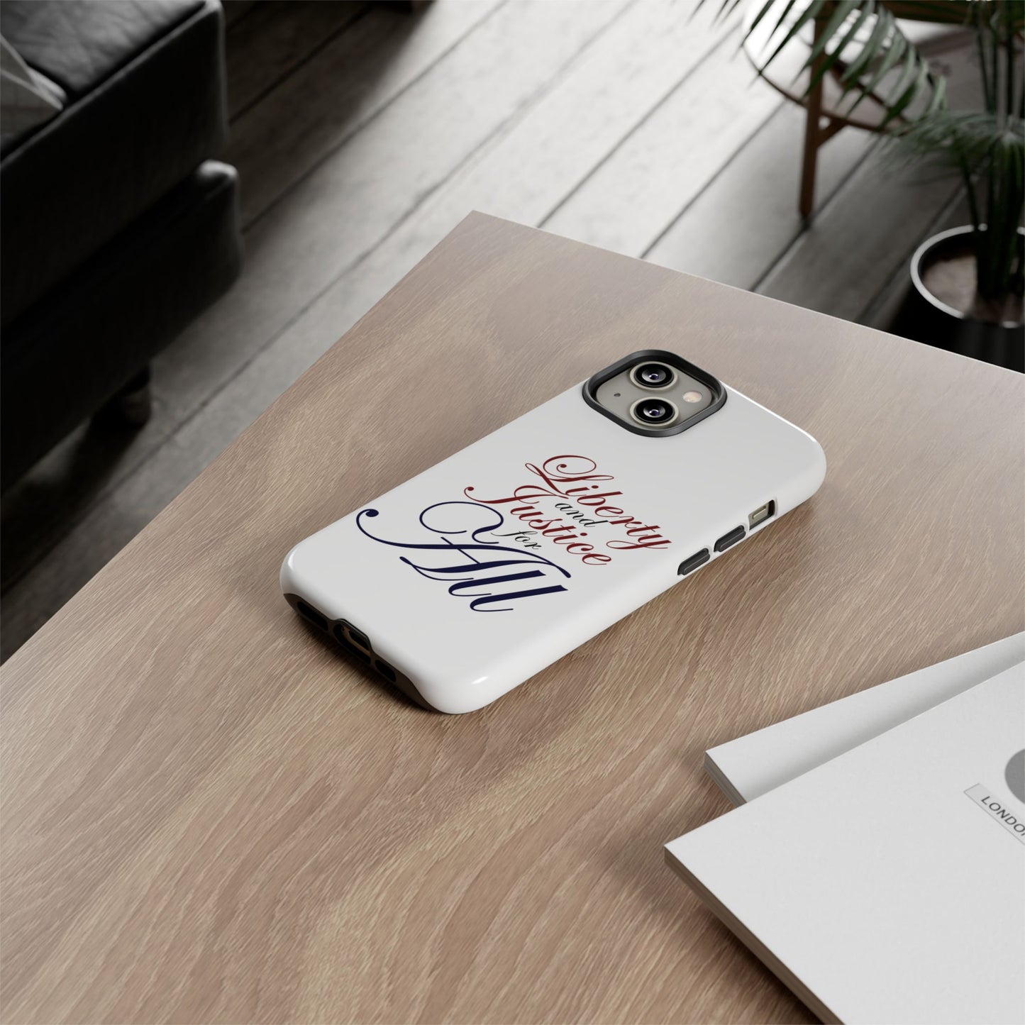 Liberty and Justice Phone Case - Tough & Stylish Protection