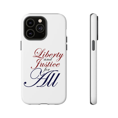 Liberty and Justice Phone Case - Tough & Stylish Protection