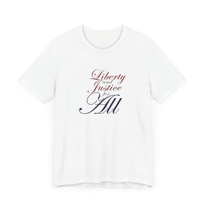 "Liberty and Justice for All" White or Heather Unisex Tee XS - 5X