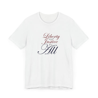 "Liberty and Justice for All" White or Heather Unisex Tee XS - 5X
