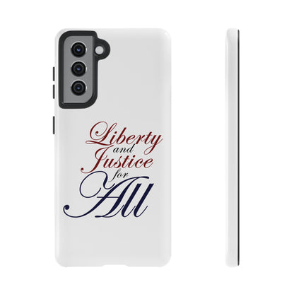 Liberty and Justice Phone Case - Tough & Stylish Protection